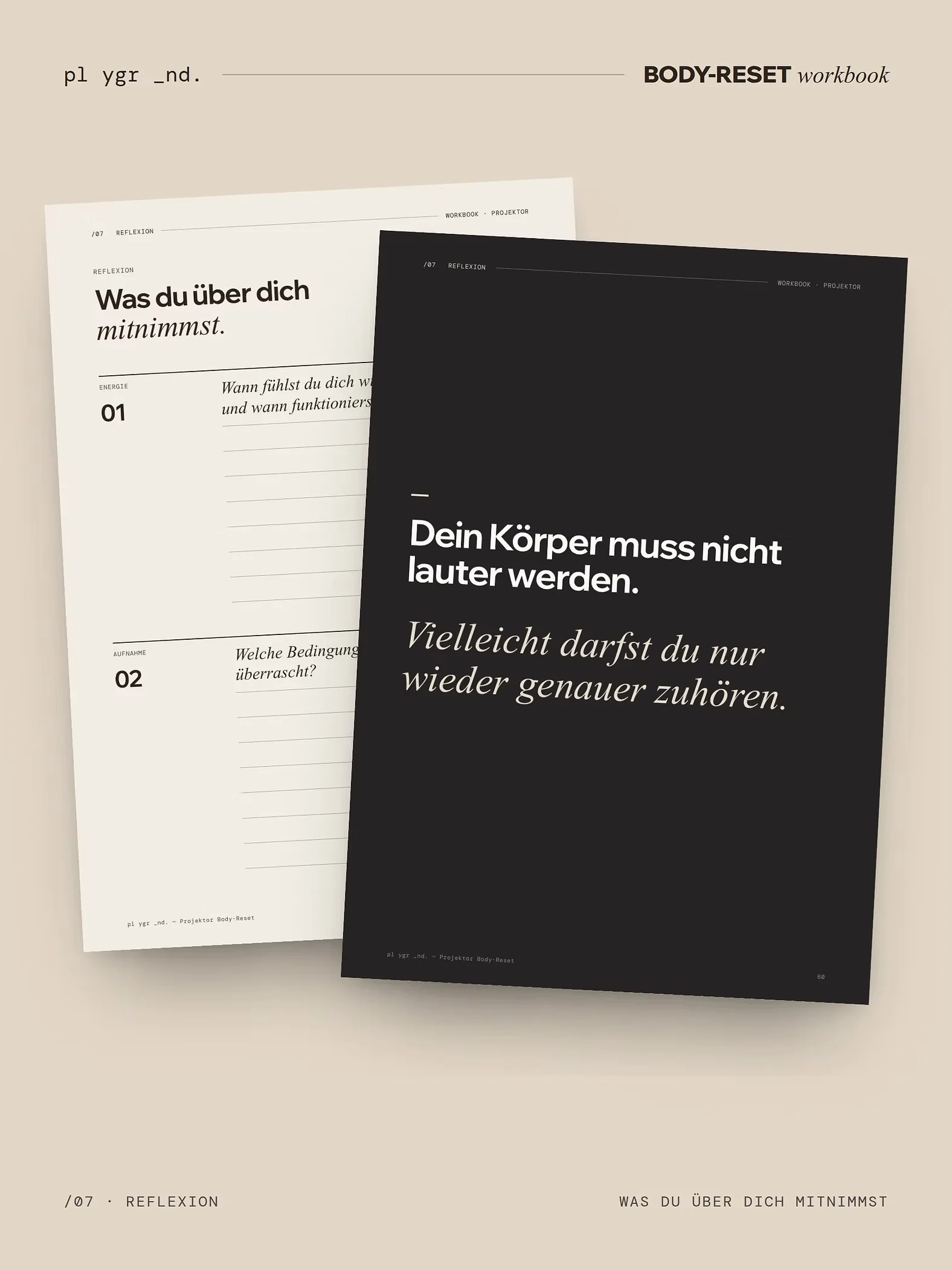 Reflexionsseiten aus dem Projektor Body-Reset Workbook: „Was du über dich mitnimmst“ und „Dein Körper muss nicht lauter werden.“